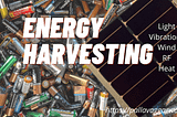 ENERGY HARVESTING: PMIC, INDOOR SOLAR CELLS