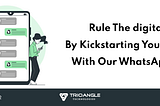 Rule The digital Era By Kickstarting Your Business With Our WhatsApp Clone