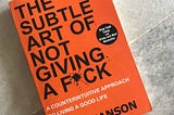 [Book] — The Subtle Art Of Not Giving A F*ck
