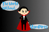The World Without Vampires