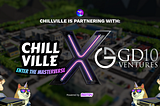Chillville Announces GD10 Ventures as a Strategic Partner