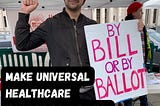 Universal Healthcare: By Bill or By Ballot