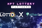 Introducing Decentra-Lotto X Etherland Partnership