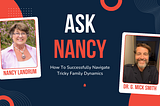 Ask Nancy: A Conversation With Dr. G. Mick Smith On How To Navigate Parental Alienation