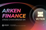 Arken Finance Cross-Chain Bridge on Viction