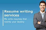 Why Do You Need A Resume Writing Service?