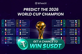 Predict the 2026 World Cup Champion and Win USDT with WheelX