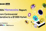 LBank Labs 2024 Memecoins Report: From Controversial Narrative to a $100B Market