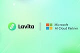 Lavita AI Joins the industry-leading “Microsoft AI Cloud Partner” Program