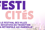 Festicités, le festival de la transition en Provence