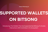 SUPPORTED WALLETS ON BITSONG