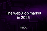 The web3 job market in 2025: 5 trends and strategies