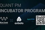 Quant PM Incubator Program
