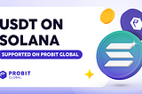 ProBit Global Now Supports USDT on the Solana (SOL) Blockchain
