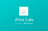 dVest Labs is a decentralized autonomous organization (DAO)