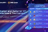 Invitation and Referral XP Leaderboard Tournament