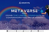 Metaverse- Joins the LGBTQ+ community in commemorating Pride Month