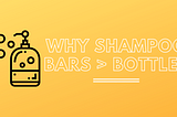 Why You Should Ditch Shampoo Bottles for Bars