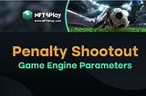 Penalty Shootout Gaming Engine and Parameters