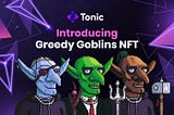 Представляємо Tonic Greedy Goblins — колекцію NFT Tonic DEX на NEAR