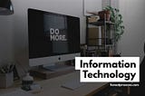 12 Benefits of Information Technology in our Daily Life — Honest Pros and Cons