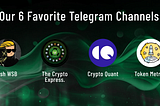 Our 6 Favorite Crypto Telegram Channels