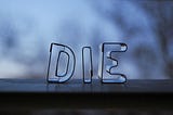 Would You Die For Me