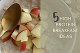 5 ways to get a high protein breakfast