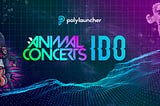 Polylauncher Launches Private IDO with Animal Concerts (+ Guide)
