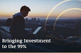JOBS Act 101: Bringing Investment Opportunities to the 99%