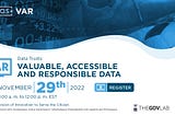 Accelerating Valuable, Accessible, & Responsible Data