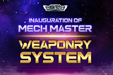 Mechopedia — Inauguration of Mech Master Weaponry System