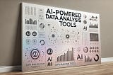 The Power of AI in Data Analysis: A Guide to Top Tools