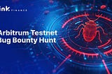 Ink Finance Arbitrum Testnet User Experience & Bug Bounty Program