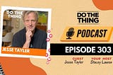 Moving Forward Without a Map: Do The Thing Podcast