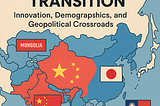 East Asia in Transition: Innovation, Demographics, and Geopolitical Crossroads