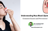 Understanding Nose Bleed ( Epistaxis ) Common Causes and Prevention Tips
