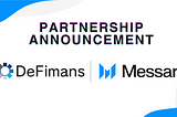 DeFimans, a web3 professional firm, signs exclusive partnership with Messari, a world-scale…