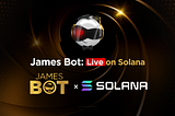 James Bot arrives on Solana!