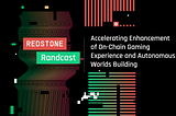 Randcast Integrates Redstone: Accelerating Enhancement of On-Chain Gaming Experience and Autonomous…