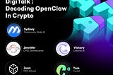 DigiTalk Podcast EP56 Recap — Decoding OpenClaw In Crypto