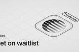 Limited Time Waitlist for Potential Airdrop