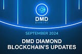 ️DMD Diamond Blockchain’s Updates For September 2024