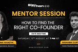 How to Find the Right Co-founder? Session for Bizthon [Business Blockchain Hackathon]