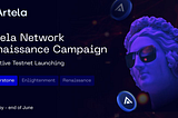 Your Guide to Artela Renaissance Campaign