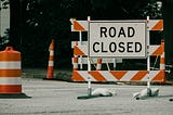 Road Closed sign.