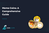 Meme Coins: A Comprehensive Guide