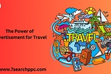 The Art of Travel Advertisement: From Concept to Conversion