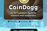 New ILO on Ethereum — CoinDogg, an NFT platform built for creators and supporters
