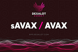 Dexalot sAVAX/AVAX Ticareti